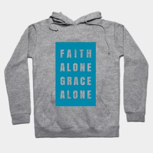 Faith Alone, Grace Alone Hoodie